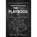 Something Major: The New Playbook for Women at Work