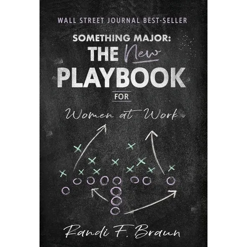 Something Major: The New Playbook for Women at Work