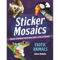Sticker Mosaics: Exotic Animals: Create Stunning Paintings with 1,252 Stickers!