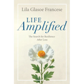 Life Amplified: The Search for Resilience After Loss