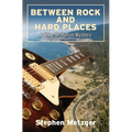 Between Rock and Hard Places: A Mike McMahon Mystery