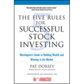 The Five Rules for Successful Stock Investing: Morningstar's Guide to Building Wealth and Winning in the Market