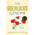 The Goldilocks Genome: A Medical Thriller