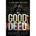 No Good Deed: A Jack Hart Mystery