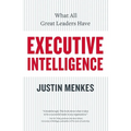 Executive Intelligence: What All Great Leaders Have