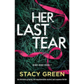 Her Last Tear: An absolutely gripping and unputdownable mystery and suspense thriller