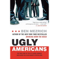 Ugly Americans: The True Story of the Ivy League Cowboys Who Raided the Asian Markets for Millions