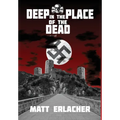 Deep in the Place of the Dead