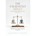The Validated Mind, Decision Making in the Age of AI: When Human Judgement Becomes Permanent
