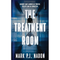The Treatment Room: A Psychological Tech Thriller