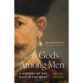 As Gods Among Men: A History of the Rich in the West