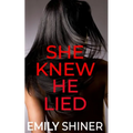 She Knew He Lied: A Gripping Domestic Thriller