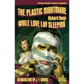 The Plastic Nightmare / While Love Lay Sleeping