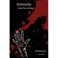 Immune, Rise of the Inflicted