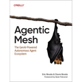 Agentic Mesh: The Genai-Powered Autonomous Agent Ecosystem