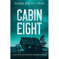 Cabin Eight: A high-stakes psychological conspiracy thriller