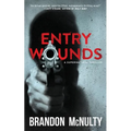 Entry Wounds: A Supernatural Thriller