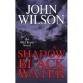 A Shadow of Black Water