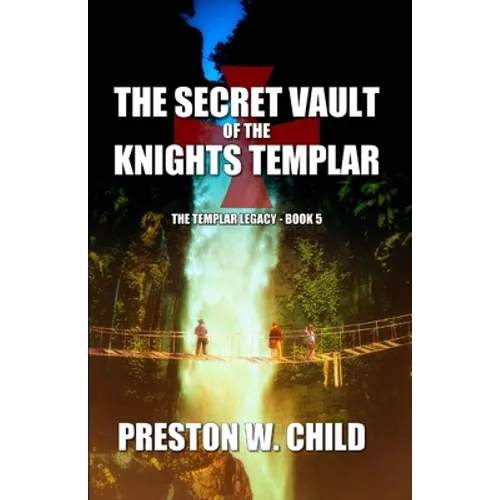 The Sacret Vault of the Knights Templar